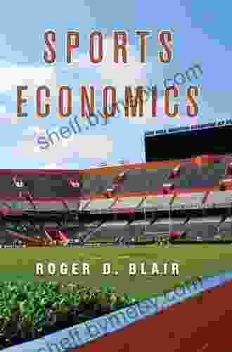 Sports Economics Roger D Blair