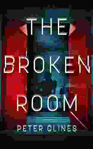 The Broken Room Peter Clines