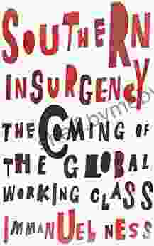 Southern Insurgency: The Coming Of The Global Working Class (Wildcat)