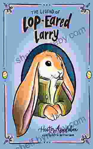 The Legend Of Lop Eared Larry