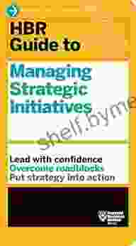 HBR Guide to Managing Strategic Initiatives