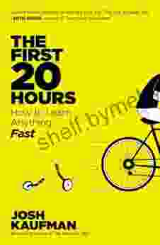 The First 20 Hours: How To Learn Anything Fast