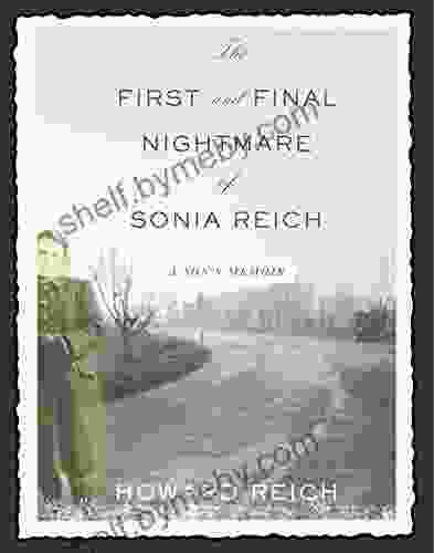 The First and Final Nightmare of Sonia Reich: A Son s Memoir