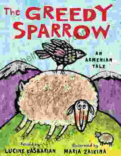 The Greedy Sparrow: An Armenian Tale