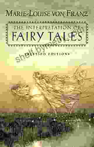 The Interpretation of Fairy Tales: Revised Edition (C G Jung Foundation Series)