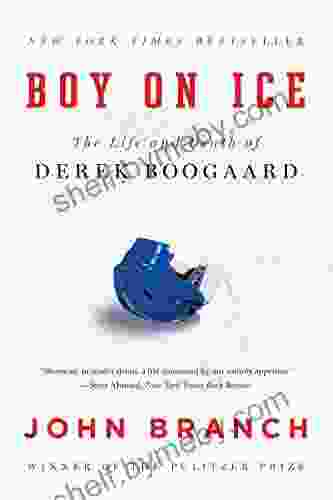 Boy on Ice: The Life and Death of Derek Boogaard