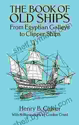 The of Old Ships: From Egyptian Galleys to Clipper Ships (Dover Maritime)