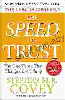 The SPEED Of Trust: The One Thing That Changes Everything