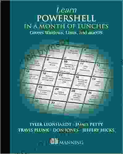 Learn PowerShell In A Month Of Lunches Fourth Edition: Covers Windows Linux And MacOS