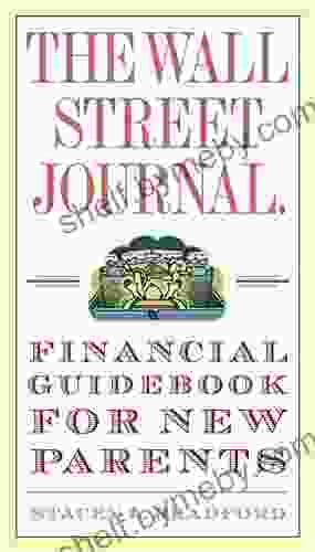 The Wall Street Journal Financial Guidebook For New Parents (Wall Street Journal Guides)