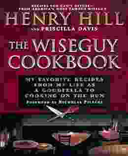 The Wise Guy Cookbook: My Favorite Recipes From My Life As A Goodfella To Cooking On The Run