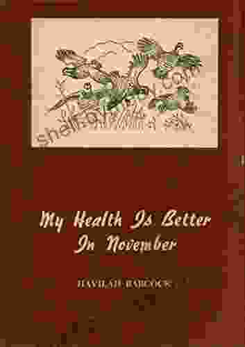 My Health Is Better In November: Thirty Five Stories Of Hunting And Fishing In The South