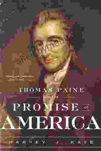 Thomas Paine And The Promise Of America: A History Biography