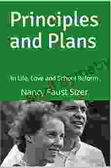 Principles And Plans: In Life Love And School Reform