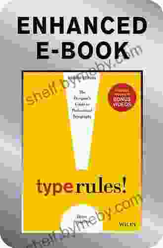 Type Rules Enhanced Edition: The Designer s Guide to Professional Typography