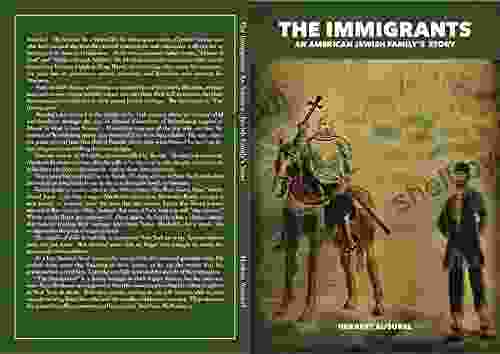 The Immigrants: An American Jewish Family S Story (The Other Guests: Chronicles Of A People 3)