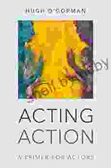 Acting Action: A Primer For Actors