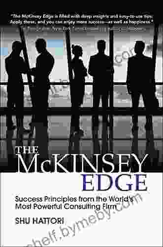 The McKinsey Edge: Success Principles from the World s Most Powerful Consulting Firm