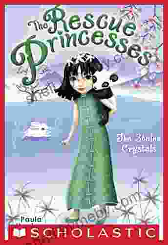 The Stolen Crystals (Rescue Princesses #4)