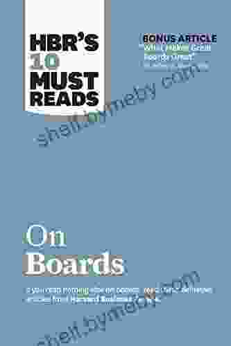 HBR S 10 Must Reads On Boards (with Bonus Article What Makes Great Boards Great By Jeffrey A Sonnenfeld) (HBR S 10 Must Reads)