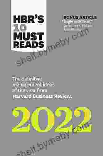 HBR s 10 Must Reads 2024: The Definitive Management Ideas of the Year from Harvard Business Review (with bonus article Begin with Trust by Frances X Frei and Anne Morriss)