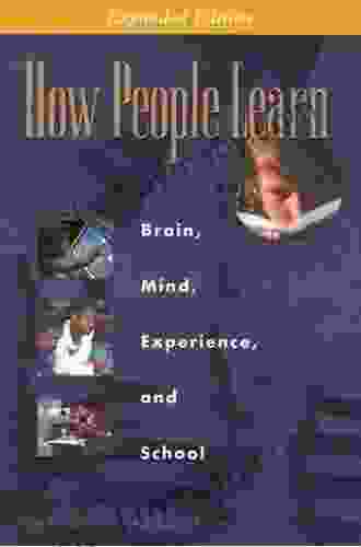 How People Learn: Brain Mind Experience And School: Expanded Edition (Brain Mind Experience And School)