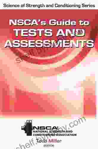 NSCA S Guide To Tests And Assessments (NSCA Science Of Strength Conditioning)