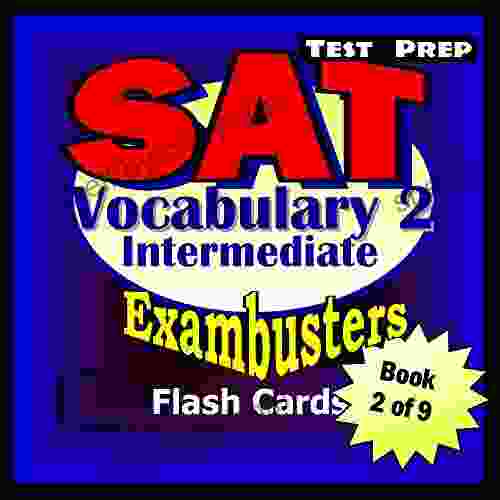 SAT Test Prep Intermediate Vocabulary 2 Review Exambusters Flash Cards Workbook 2 of 9: SAT Exam Study Guide (Exambusters SAT)