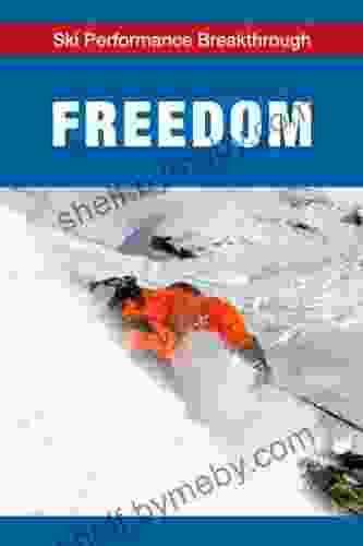 Freedom (Ski Performance Breakthrough) Hugh Monney