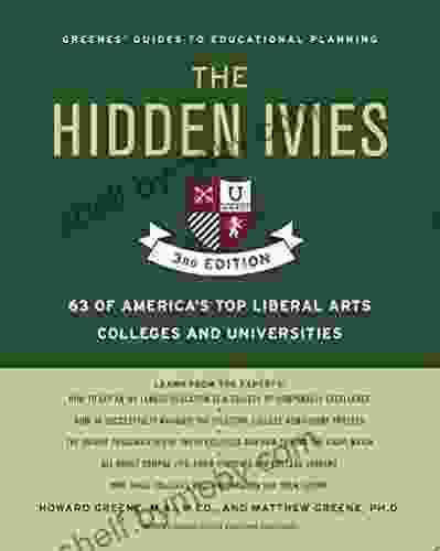 Hidden Ivies 3rd Edition The EPUB: 63 of America s Top Liberal Arts Colleges and Universities (Greene s Guides)