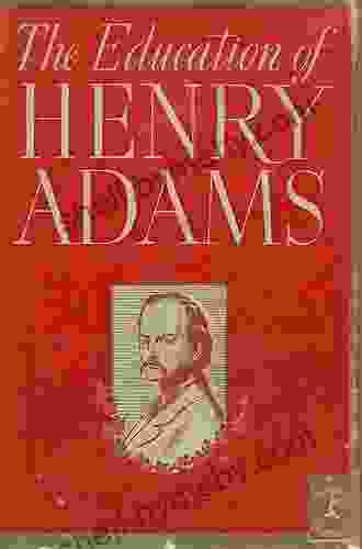 The Education Of Henry Adams