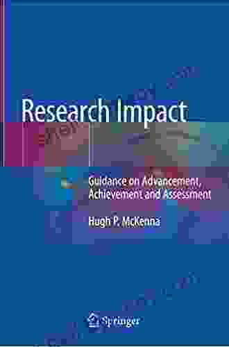 Research Impact: Guidance On Advancement Achievement And Assessment