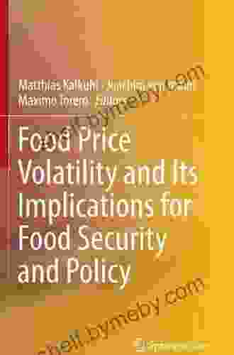 Food Price Volatility And Its Implications For Food Security And Policy