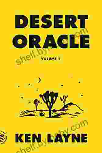 Desert Oracle: Volume 1: Strange True Tales From The American Southwest