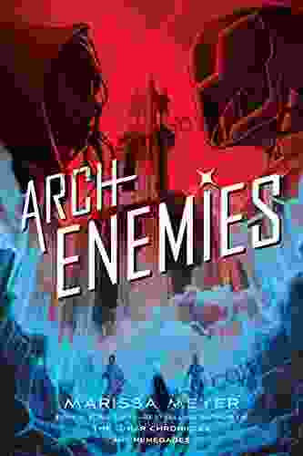 Archenemies (Renegades 2) Marissa Meyer