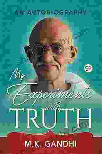 Gandhi S Experiments With Truth: Essential Writings By And About Mahatma Gandhi (Studies In Comparative Philosophy And Religion)