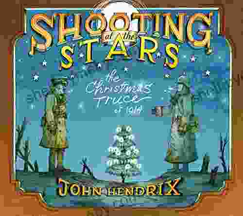 Shooting At The Stars: The Christmas Truce Of 1914