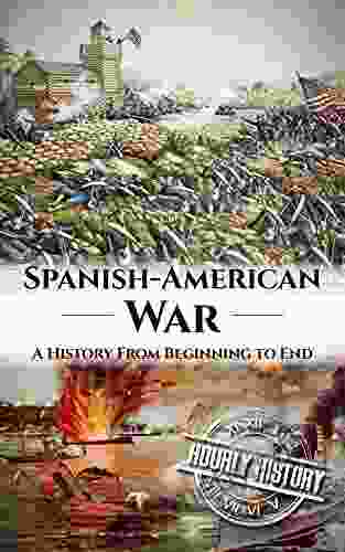 Spanish American War: A History From Beginning To End