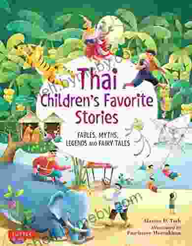 Thai Children S Favorite Stories: Fables Myths Legends And Fairy Tales (Favorite Children S Stories)