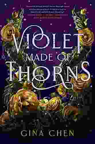 Violet Made Of Thorns Gina Chen