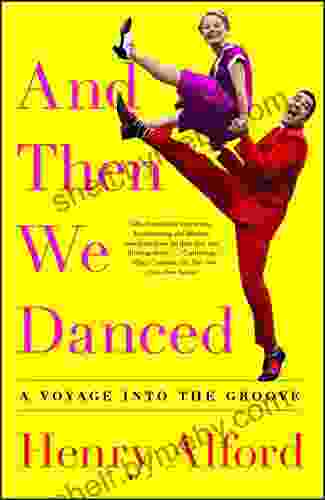 And Then We Danced: A Voyage Into The Groove