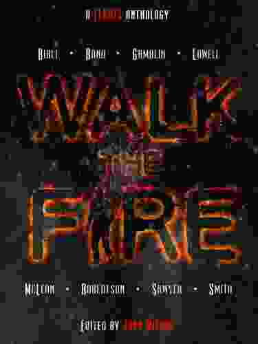 Walk The Fire John Mierau